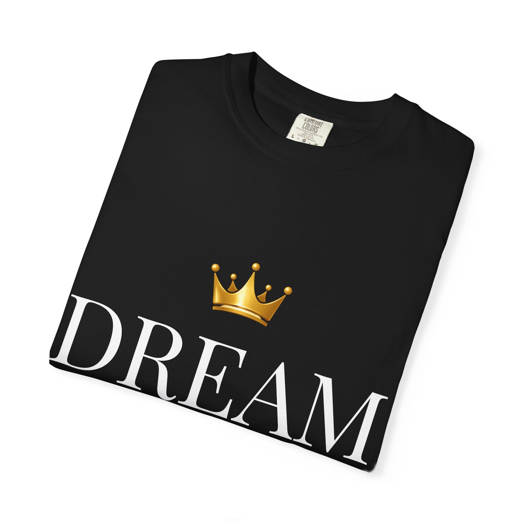 Dream Big T-Shirt — Motivational Graphic Tee