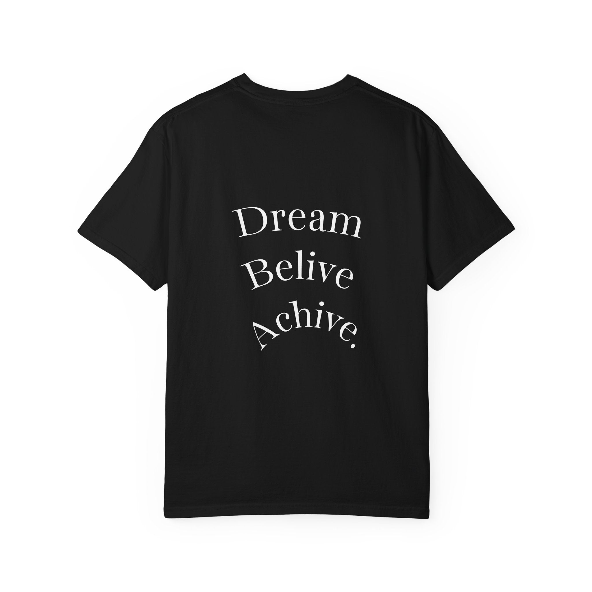 Dream Big T-Shirt — Motivational Graphic Tee
