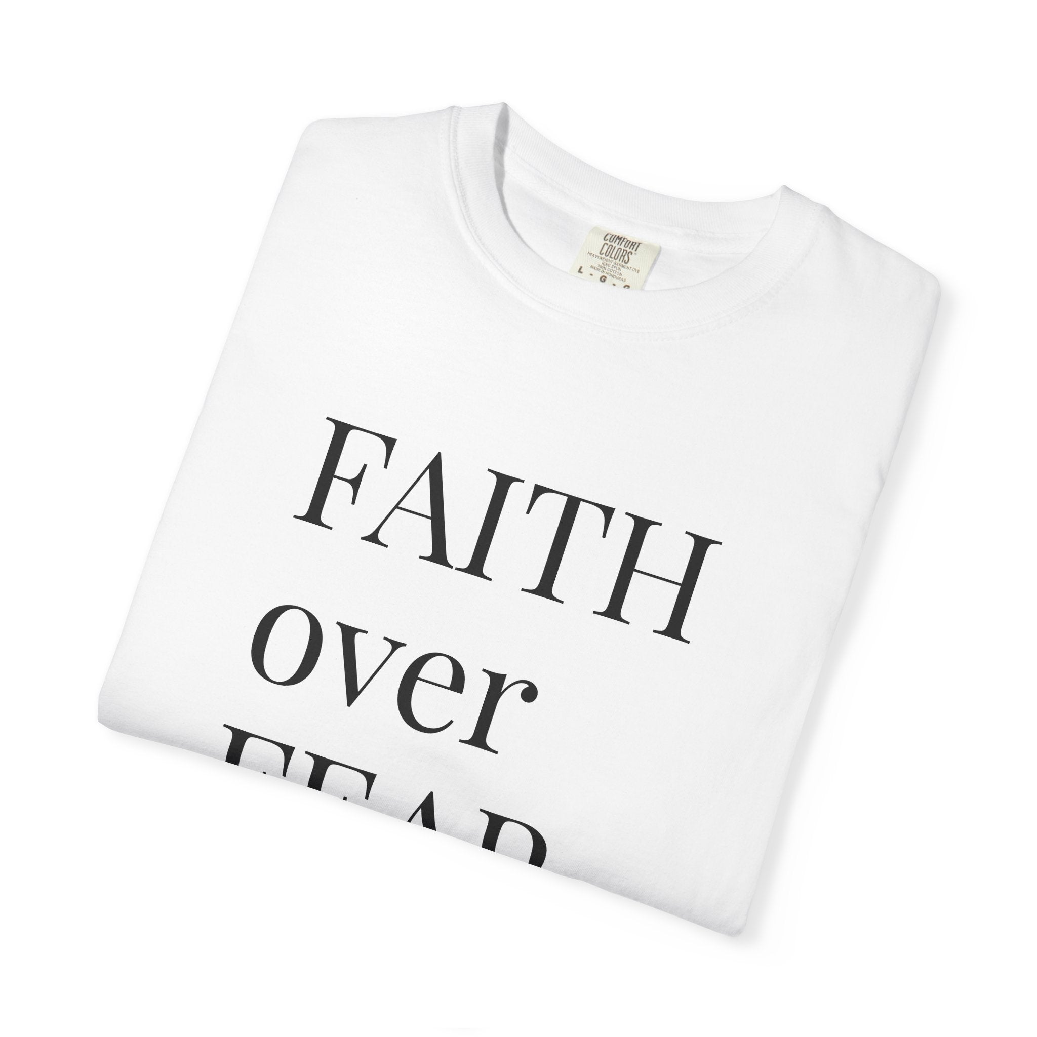 Faith Over Fear T-Shirt — Minimal Inspirational Christian Tee
